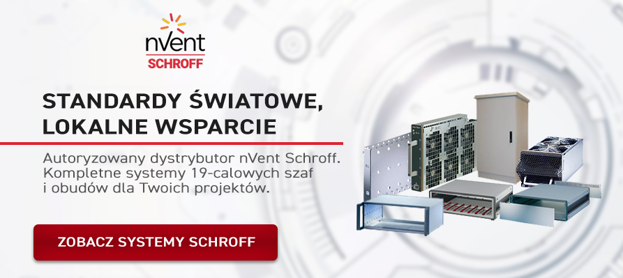 nVent Schroff – mechaniczny szkielet dla elektroniki, która nie może zawiesić się w najgorszym momencie