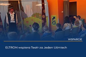 ELTRON wspiera inicjatywy Teatru za Jeden Uśmiech